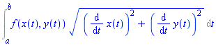 Int(f(x(t), y(t))*((diff(x(t), t))^2+(diff(y(t), t))^2)^(1/2), t = a .. b)