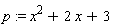 p := x^2+2*x+3