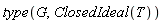 type(G, ClosedIdeal(T))