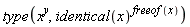 type(x^y, identical(x)^freeof(x))