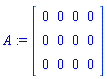 A := Array([[0, 0, 0, 0], [0, 0, 0, 0], [0, 0, 0, 0]])