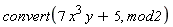 convert(7*x^3*y+5, mod2)