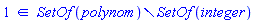 `in`(1, `minus`(SetOf(polynom), SetOf(integer)))