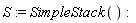 S := SimpleStack()