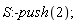 S:-push(2)