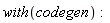 with(codegen)