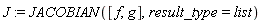 J := JACOBIAN([f, g], result_type = list)