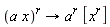 ((a x))^(r)->(a)^(r) [(x)^(r)]