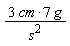 (3*cm*7)*g/s^2