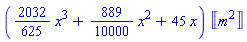 ((2032/625)*x^3+(889/10000)*x^2+45*x)*Unit(m^2)