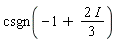 csgn(-1+(1/3)*(2*I))