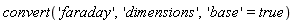 convert('faraday', 'dimensions', 'base' = true)