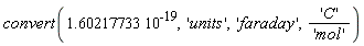 convert(1.60217733*10^(-19), 'units', 'faraday', 'C'/'mol')
