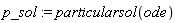 p_sol := particularsol(ode)