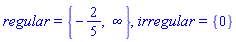 regular = {-2/5, infinity}, irregular = {0}