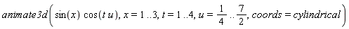 animate3d(sin(x)*cos(t*u), x = 1 .. 3, t = 1 .. 4, u = 1/4 .. 7/2, coords = cylindrical)