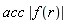 acc*abs(f(r))