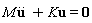 M*`#mover(mi("u",fontstyle = "normal",fontweight = "bold"),mrow(mo("&period;&period;"),mo("&InvisibleTimes;")))`+K*u = 0