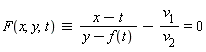 `&equiv;`(F(x, y, t), (x-t)/(y-f(t)))-v[1]/v[2] = 0