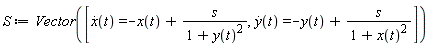 S := Vector([diff(x(t), t) = -x(t)+s/(1+y(t)^2), diff(y(t), t) = -y(t)+s/(1+x(t)^2)])
