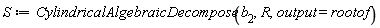S := CylindricalAlgebraicDecompose(b[2], R, output = rootof)