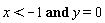 `and`(x < -1, y = 0)
