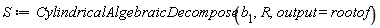 S := CylindricalAlgebraicDecompose(b[1], R, output = rootof)