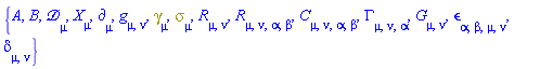 {A, B, Physics:-D_[mu], Physics:-d_[mu], Physics:-g_[mu, nu], Physics:-Dgamma[mu], Physics:-Psigma[mu], Physics:-Ricci[mu, nu], Physics:-Riemann[mu, nu, alpha, beta], Physics:-Weyl[mu, nu, alpha, beta], Physics:-Christoffel[mu, nu, alpha], Physics:-Einstein[mu, nu], Physics:-LeviCivita[alpha, beta, mu, nu], Physics:-KroneckerDelta[mu, nu], Physics:-SpaceTimeVector[mu](X)}