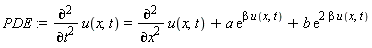 PDE := diff(u(x, t), t, t) = diff(u(x, t), x, x)+a*exp(beta*u(x, t))+b*exp(2*beta*u(x, t))