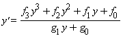 `y'` = (f[3]*y^3+f[2]*y^2+f[1]*y+f[0])/(g[1]*y+g[0])