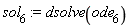 sol[6] := dsolve(ode[6])