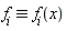 `&equiv;`(f[i], f[i](x))