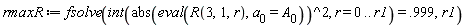 rmaxR := fsolve(int(abs(eval(R(3, 1, r), a[0] = A[0]))^2, r = 0 .. r1) = .999, r1)