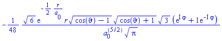 -(1/48)*6^(1/2)*exp(-(1/2)*r/a[0])*r*(cos(`&vartheta;`)-1)^(1/2)*(cos(`&vartheta;`)+1)^(1/2)*3^(1/2)*(exp(I*`&varphi;`)+I*exp(-I*`&varphi;`))/(a[0]^(5/2)*Pi^(1/2))