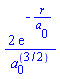 2*exp(-r/a[0])/a[0]^(3/2)