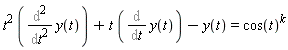 t^2*(Diff(y(t), t, t))+t*(Diff(y(t), t))-y(t) = cos(t)^k