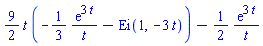 (9/2)*t*(-(1/3)*exp(3*t)/t-Ei(1, -3*t))-(1/2)*exp(3*t)/t