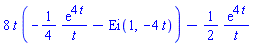 8*t*(-(1/4)*exp(4*t)/t-Ei(1, -4*t))-(1/2)*exp(4*t)/t