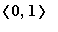 `<,>`(0,1)