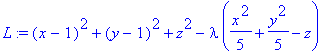 L := (x-1)^2+(y-1)^2+z^2-lambda*(1/5*x^2+1/5*y^2-z)