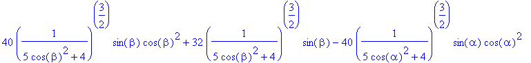 40*(1/(5*cos(beta)^2+4))^(3/2)*sin(beta)*cos(beta)^2+32*(1/(5*cos(beta)^2+4))^(3/2)*sin(beta)-40*(1/(5*cos(alpha)^2+4))^(3/2)*sin(alpha)*cos(alpha)^2-32*(1/(5*cos(alpha)^2+4))^(3/2)*sin(alpha)