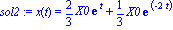 sol2 := x(t) = 2/3*X0*exp(t)+1/3*X0*exp(-2*t)