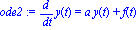ode2 := diff(y(t), t) = a*y(t)+f(t)
