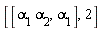 [[alpha[1]*alpha[2], alpha[1]], 2]