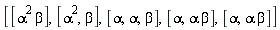 [[alpha^2*beta], [alpha^2, beta], [alpha, alpha, beta], [alpha, alpha*beta], [alpha, alpha*beta]]