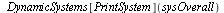 `:=`(sysOverall, DynamicSystems[DiffEquation]([`+`(`*`(L, `*`((D(i))(t))), `*`(R, `*`(i(t)))) = `+`(V(t), `-`(`*`(K, `*`((D(theta))(t))))), `+`(`*`(J, `*`(((`@@`(D, 2))(theta))(t))), `*`(b, `*`((D(the...