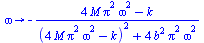 proc (omega) options operator, arrow; `+`(`-`(`/`(`*`(`+`(`*`(4, `*`(M, `*`(`^`(Pi, 2), `*`(`^`(omega, 2))))), `-`(k))), `*`(`+`(`*`(`^`(`+`(`*`(4, `*`(M, `*`(`^`(Pi, 2), `*`(`^`(omega, 2))))), `-`(k)...