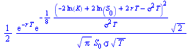 `+`(`/`(`*`(`/`(1, 2), `*`(exp(`+`(`-`(`*`(r, `*`(T))))), `*`(exp(`+`(`-`(`/`(`*`(`/`(1, 8), `*`(`^`(`+`(`-`(`*`(2, `*`(ln(K)))), `*`(2, `*`(ln(S[0]))), `*`(2, `*`(r, `*`(T))), `-`(`*`(`^`(sigma, 2), ...