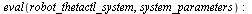 `:=`(r_system, `union`(`union`(`union`(`union`(`union`(`union`(%, RobotIC), WheelIC), MotorIC), vwctl_IC), theta_IC), theta_input)); -1
