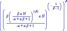 ((beta*(beta*alpha*H/(-alpha+alpha*beta+1))^(-beta)*alpha*H/(-alpha+alpha*beta+1))^(-1/(beta-1)))^beta